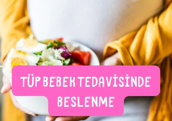Tüp Bebek Tedavisinde Beslenme
