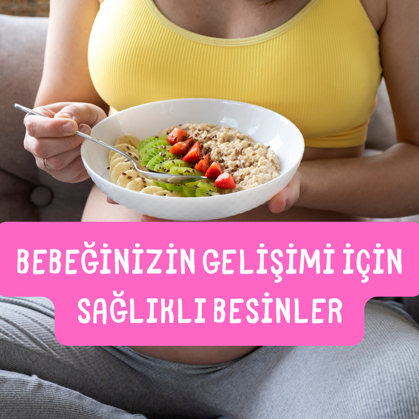 bebeğinizin gelişimi için sağlıklı besinler