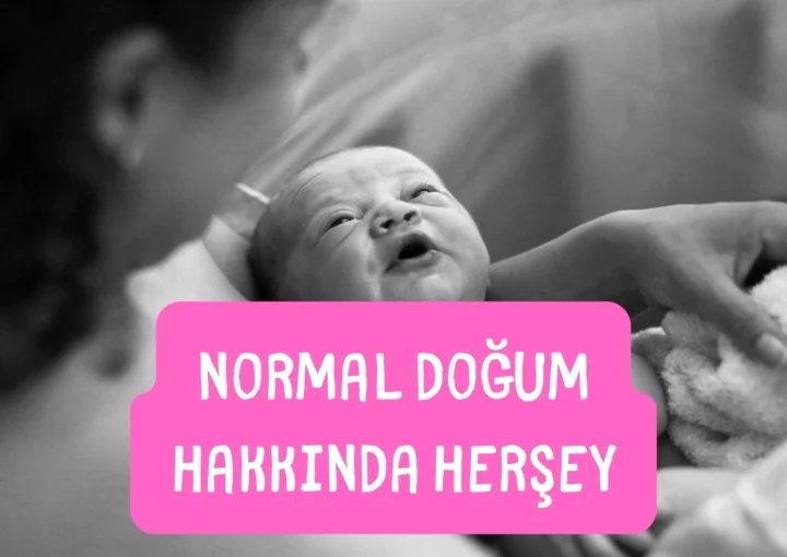 Normal Doğum Hakkında Herşey