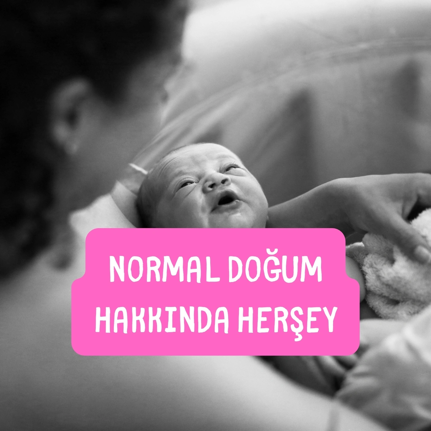 Normal Doğum Hakkında Herşey
