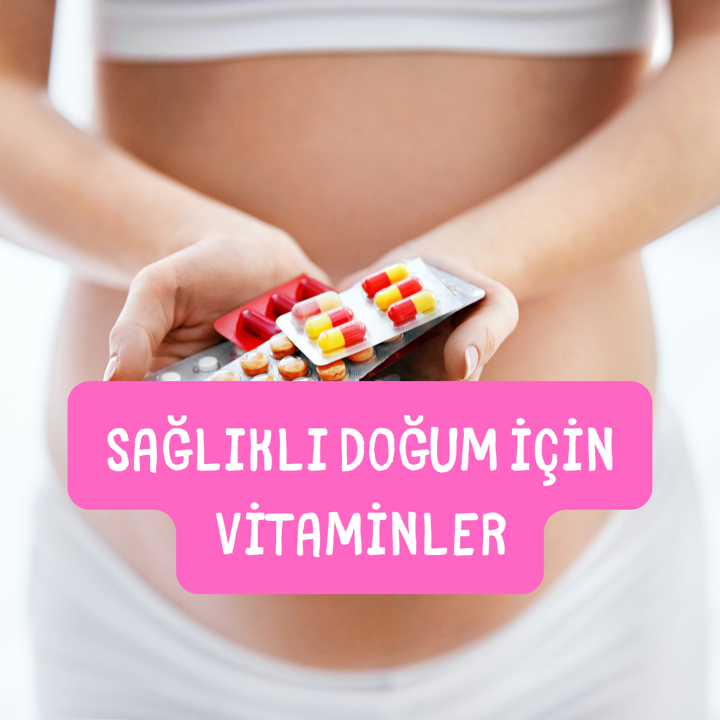 sağlıklı doğum için vitaminler