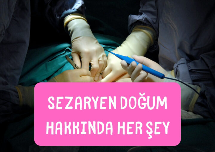 sezaryen dogum hakkında herşey