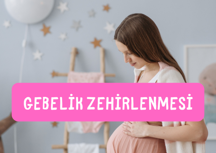 Gebelik Zehirlenmesi