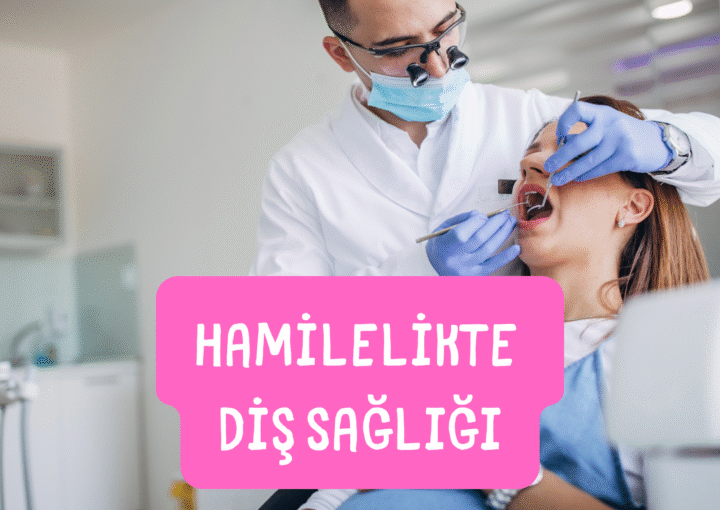 hamilelikte diş sağlığı
