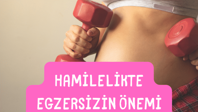 hamilelikte egzersizin önemi