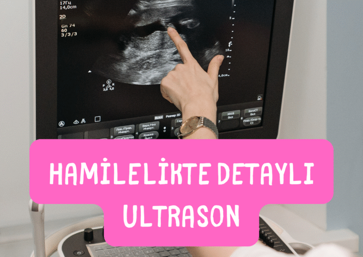 hamilelikte detaylı ultrason