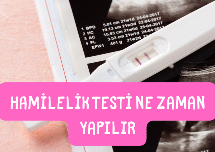 hamilelik testi ne zaman yapılır
