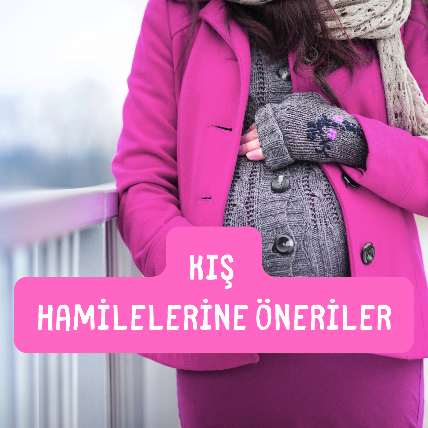 kış hamilelerine öneriler
